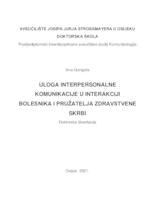 ULOGA INTERPERSONALNE KOMUNIKACIJE U INTERAKCIJI BOLESNIKA I PRUŽATELJA ZDRAVSTVENE SKRBI