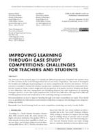 IMPROVING LEARNING THROUGH CASE STUDY COMPETITIONS: CHALLENGES FOR TEACHERS AND STUDENTS