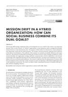 MISSION DRIFT IN A HYBRID ORGANIZATION: HOW CAN SOCIAL BUSINESS COMBINE ITS DUAL GOALS?