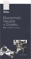 Ekonomski fakultet u Osijeku: EFOS - Znanjem do izvrsnosti