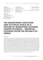 THE ASSORTMENT STRUCTURE AND THE PRICE LEVELS AS A FACTOR OF MARKETING CHANNEL COMPETITIVENESS–EMPIRICAL EVIDENCE FROM THE REPUBLIC OF SERBIA