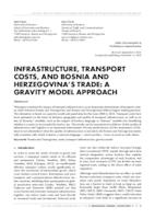 INFRASTRUCTURE, TRANSPORT COSTS, AND BOSNIA AND HERZEGOVINA'S TRADE: A GRAVITY MODEL APPROACH