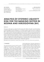 ANALYSIS OF SYSTEMIC LIQUIDITY RISK FOR THE BANKING SECTOR IN BOSNIA AND HERZEGOVINA (BH)