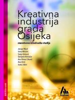 prikaz prve stranice dokumenta Kreativna industrija grada Osijeka : znanstveno-istraživačka studija