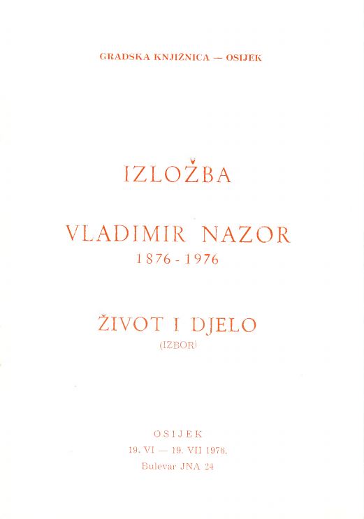 Izložba Vladimir Nazor (1876-1976): život i djelo (izbor)