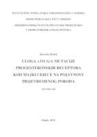 Uloga +331 G/A mutacije progesteronskih receptora kod majki i djece na pojavnost prijevremenog poroda