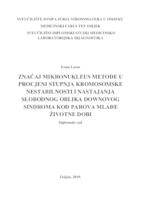 Značaj mikronukleus metode u procjeni stupnja kromosomske nestabilnosti i nastajanja slobodnog oblika Downovog sindroma kod parova mlađe životne dobi