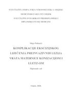 Komplikacije ekscizijskog liječenja preinvazivnih lezija vrata maternice konizacijom i LLETZ-om