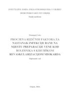 Procjena rizičnih faktora za nastanak infekcije rane na mjestu preparacije vene kod bolesnika s kirurškom revaskularizacijom miokarda