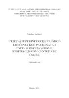 UTJECAJ SUPERINFEKCIJE NA ISHOD LIJEČENJA KOD PACIJENATA S COVID-19 PNEUMONIJOM U RESPIRACIJSKOM CENTRU KBC OSIJEK