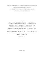 Analiza kirurškog liječenja prijeloma palčane kosti na tipičnom mjestu u Klinici za ortopediju i traumatologiju KBC-a Osijek