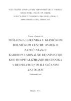 Mišljenja  liječnika u Kliničkom bolničkom centru Osijek o započinjanju kardiopulmonalne reanimacije kod hospitaliziranih bolesnika s respiratornim ili srčanim zastojem