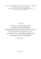 Uloga angiografije kompjuteriziranom tomografijom u dijagnostičkoj evaluaciji pacijenata sa sumnjom na tromboemboliju pulmonalne arterije