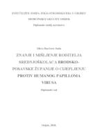 Znanje i mišljenje roditelja srednjoškolaca brodsko posavske županije o cijepljenju protiv humanog papilloma virusa