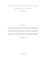 Zadovoljstvo perioperacijskom skrbi u pacijenata podvrgnutih općoj ili regionlnoj anesteziji