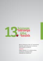 Hranom do zdravlja : knjiga sažetaka s 13. međunarodnog znanstveno-stručnog skupa